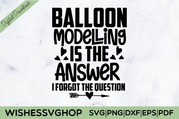 Download Balloon Modelling is the Answer SVG PNG - Modelling Collection
